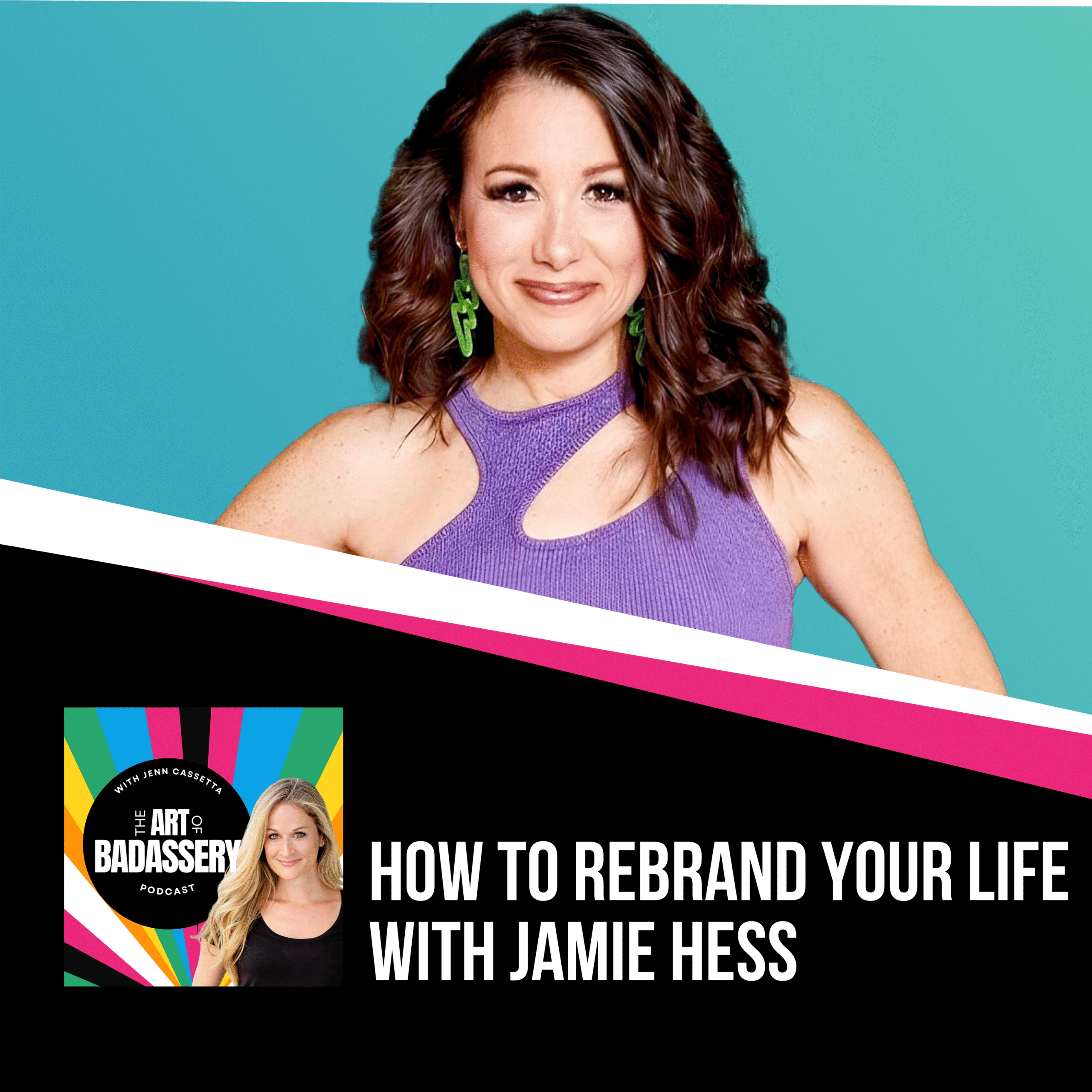 How to Rebrand Your Life with Jamie Hess